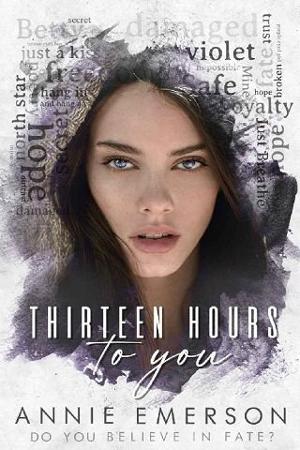 Thirteen Hours To You by Annie Emerson
