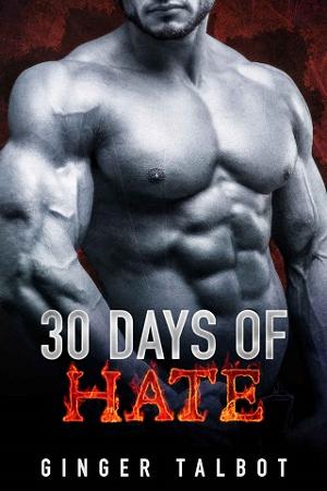 Thirty Days of Hate by Ginger Talbot