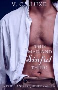 This Mad and Sinful Thing by V. C. Lluxe