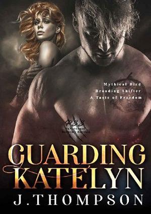 Guarding Katelyn by J. Thompson