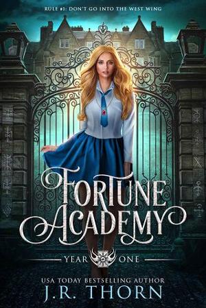 Fortune Academy, Year One by J.R. Thorn