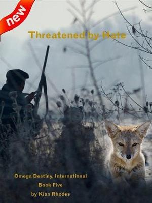 Threatened By Hate by Kian Rhodes