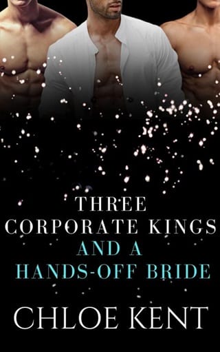 Three Corporate Kings and a Hands-Off Bride by Chloe Kent