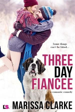 Three Day Fiancee by Marissa Clarke