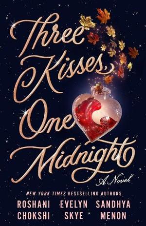 Three Kisses, One Midnight by Roshani Chokshi