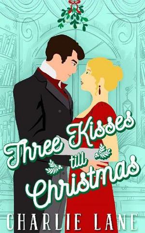 Three Kisses Till Christmas by Charlie Lane