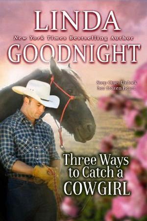 Three Ways to Catch a Cowgirl by Linda Goodnight