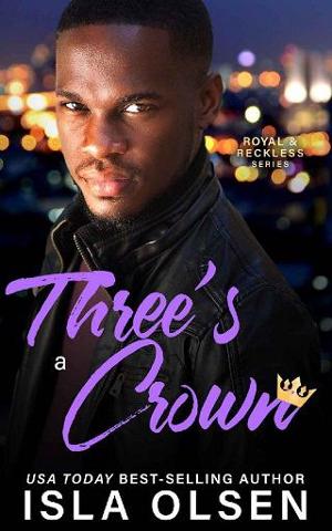 Three’s a Crown by Isla Olsen
