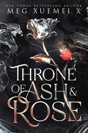 Throne of Ash and Rose Complete Series by Meg Xuemei X