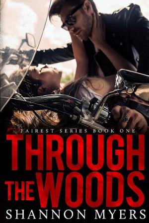 Through The Woods by Shannon Myers