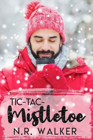 Tic-Tac-Mistletoe by N.R. Walker