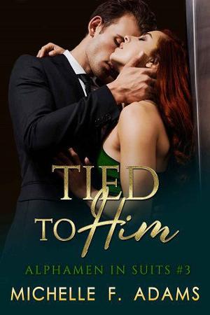 Tied to Him by Michelle F. Adams