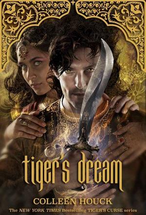 Tiger’s Dream by Colleen Houck