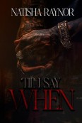 ‘Til I Say When by Natisha Raynor