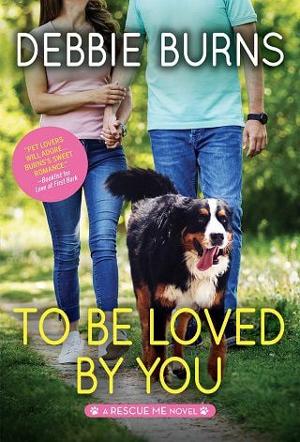 To Be Loved By You by Debbie Burns