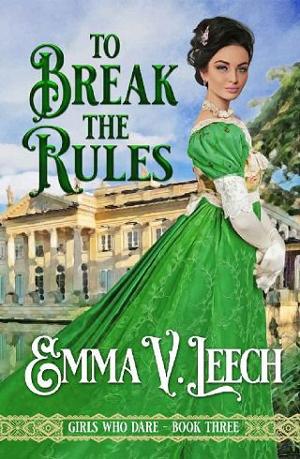 To Break the Rules by Emma V Leech