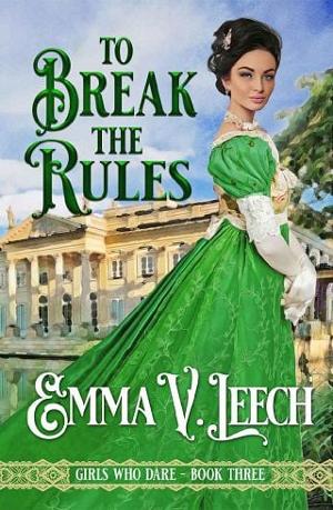 To Break the Rules by Emma V. Leech