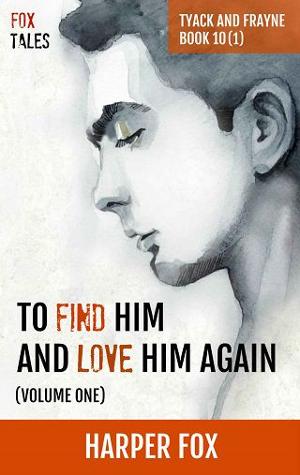 To Find Him and Love Him Again, Vol. 1 by Harper Fox
