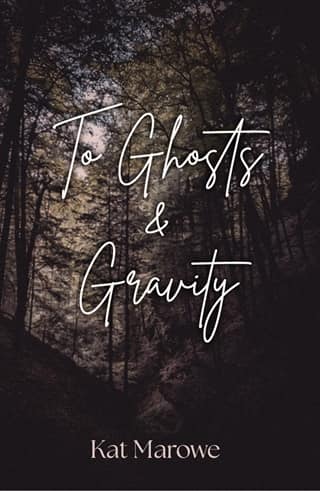 To Ghosts & Gravity by Kat Marowe