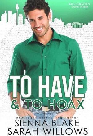 To Have & To Hoax by Sienna Blake