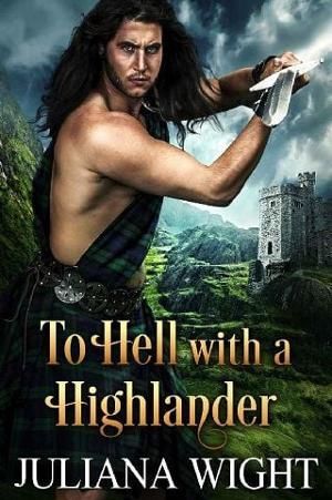 To Hell with a Highlander by Juliana Wight