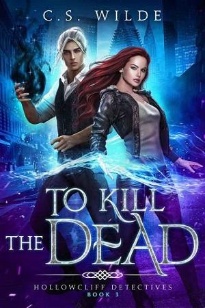 To Kill the Dead by C.S. Wilde