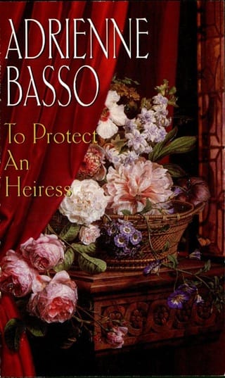 To Protect An Heiress by Adrienne Basso