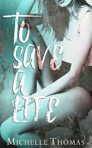 To Save A Life by Michelle Thomas