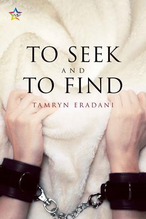 To Seek and to Find by Tamryn Eradani