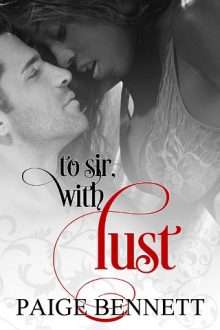 To Sir, With Lust by Paige Bennett