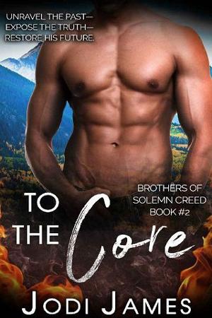 To the Core by Jodi James