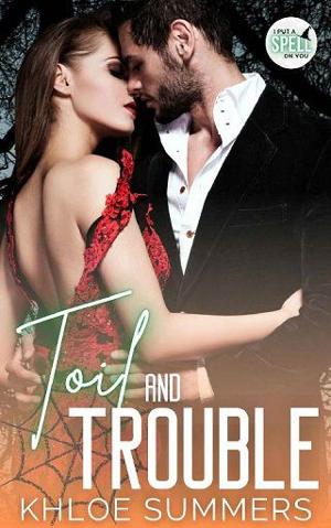 Toil and Trouble by Khloe Summers