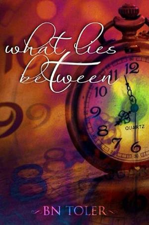 What Lies Between by B.N. Toler