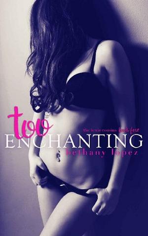 Too Enchanting by Bethany Lopez
