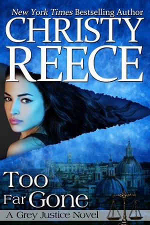 Too Far Gone by Christy Reece