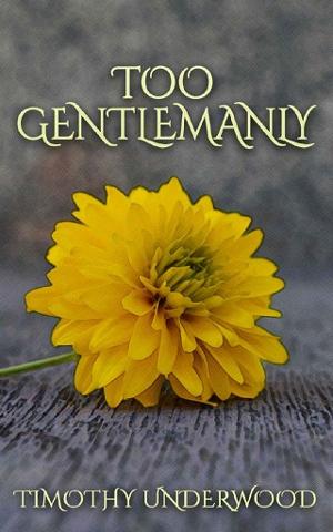 Too Gentlemanly by Timothy Underwood
