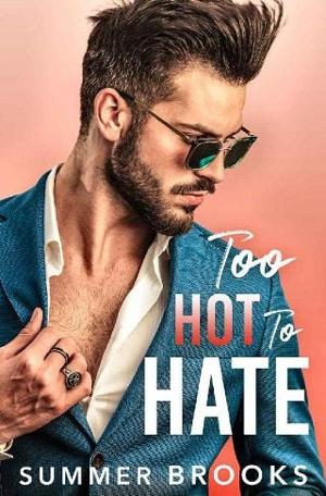 Too Hot to Hate by Summer Brooks