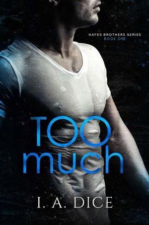 Too Much by I. A. Dice