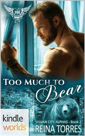 Too Much To Bear by Reina Torres