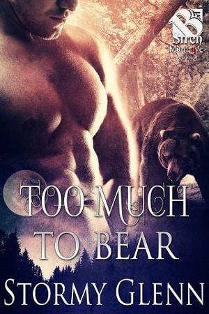 Too Much to Bear by Stormy Glenn