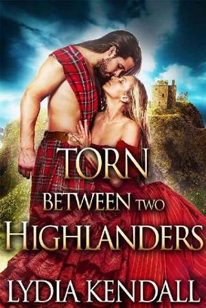 Torn Between Two Highlanders by Lydia Kendall