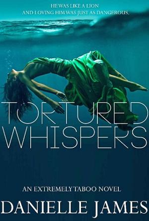 Tortured Whispers by Danielle James