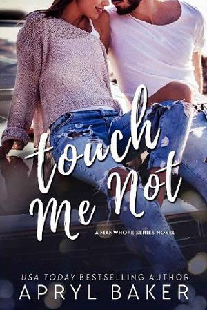 Touch Me Not: Anniversary Edition by Apryl Baker