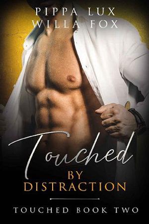 Touched By Distraction by Willa Fox