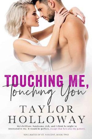 Touching Me, Touching You by Taylor Holloway