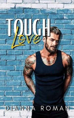 Tough Love by Dianna Roman