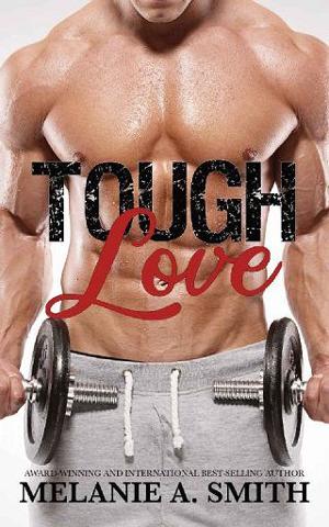 Tough Love by Melanie A. Smith