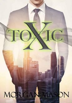 Toxic by Morgan Mason