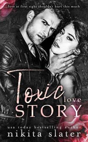 Toxic Love Story by Nikita Slater