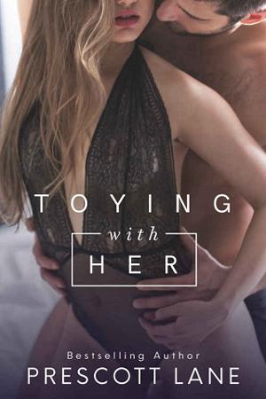 Toying with Her by Prescott Lane
